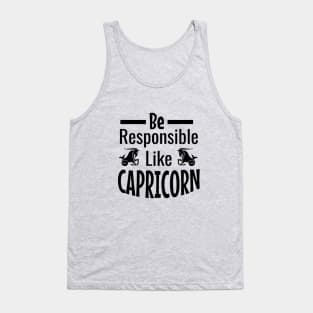 Be responsible like capricorn Tank Top